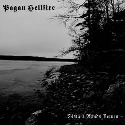 Pagan Hellfire : Distant Winds Return